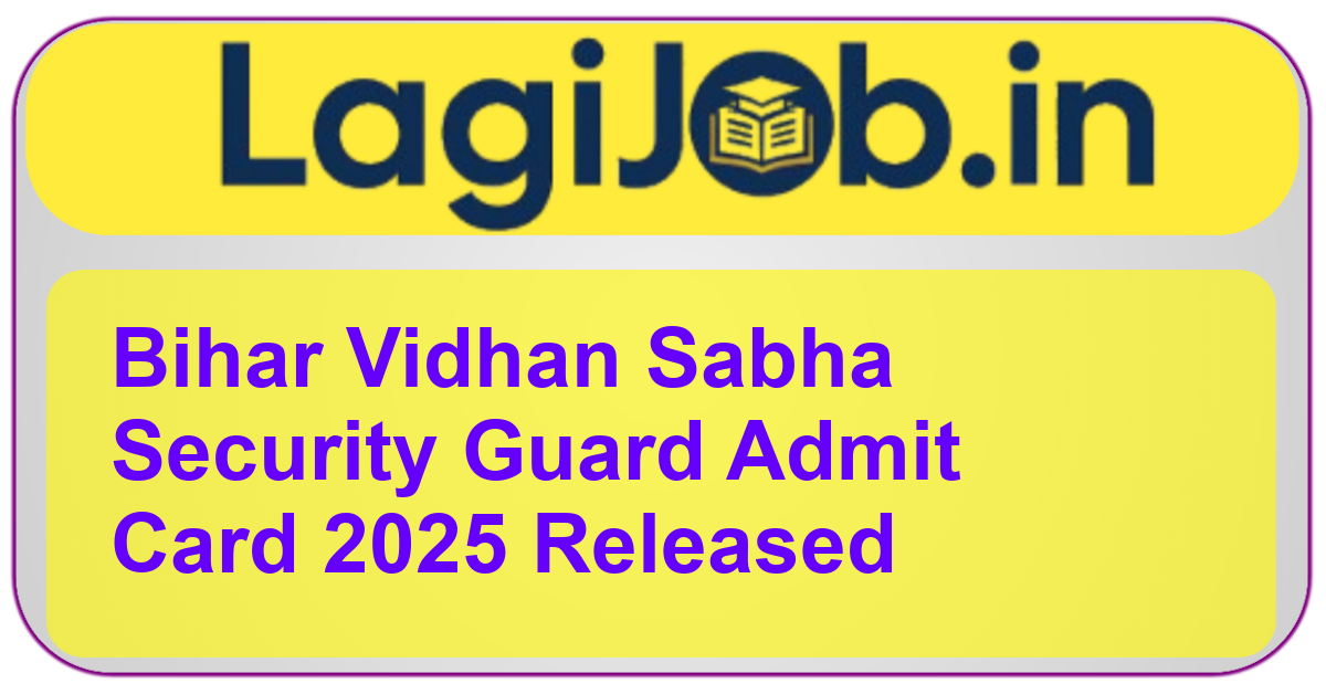 Bihar Vidhan Sabha Security Guard admit card 2025