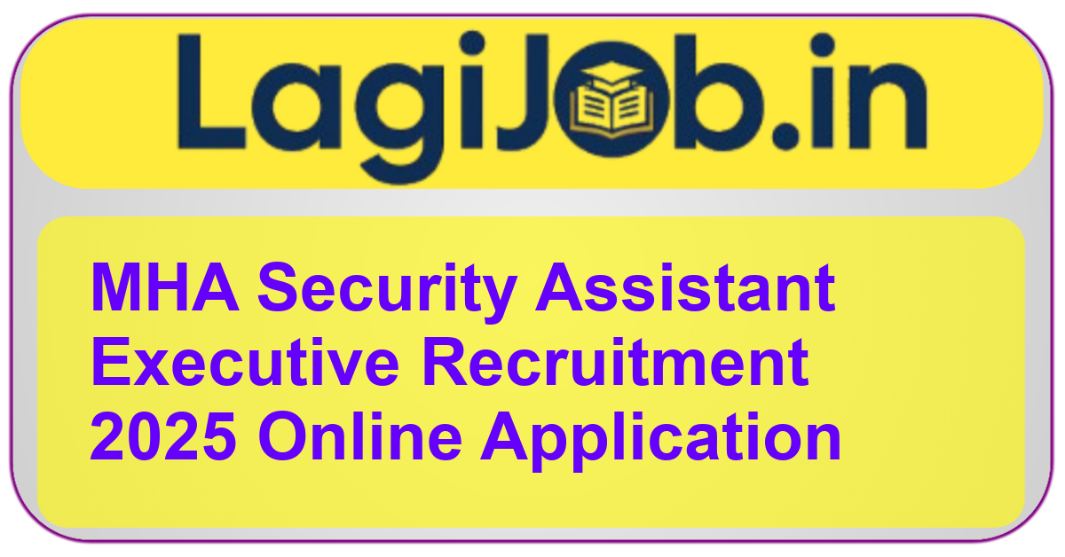 MHA Security Assistant Executive Recruitment