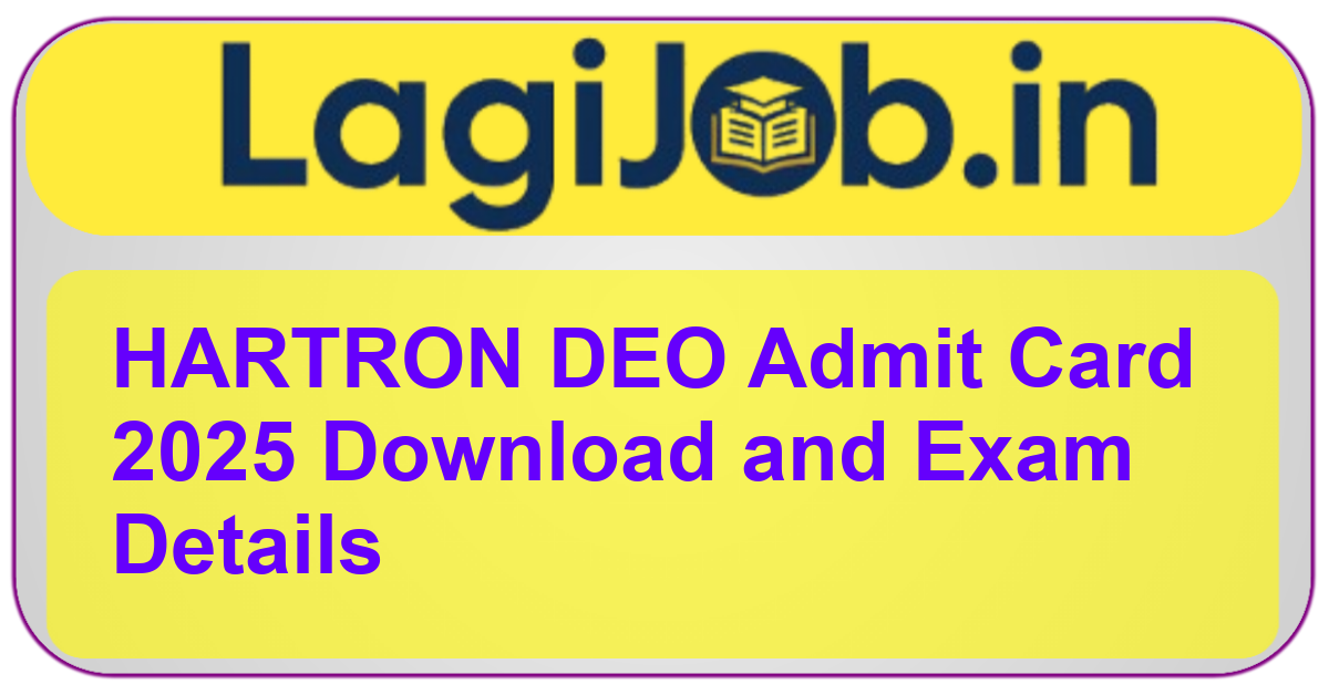 HARTRON DEO Admit Card 2025