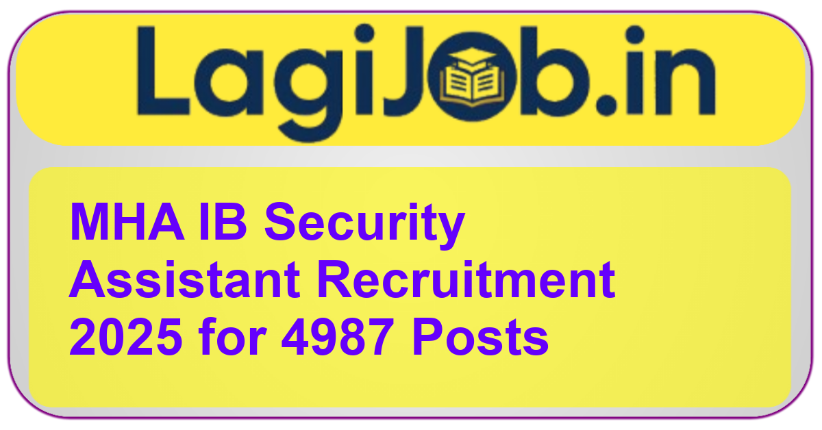 MHA IB Security Assistant Recruitment 2025