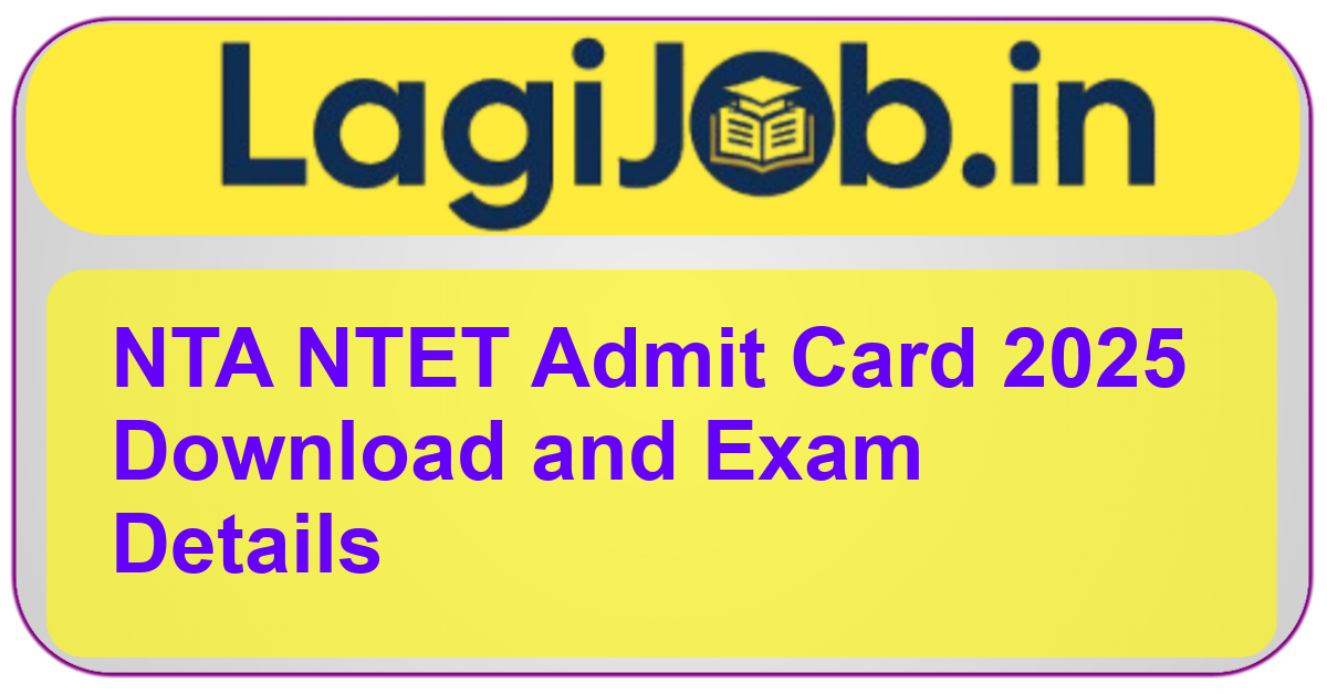 NTA NTET Admit Card 2025
