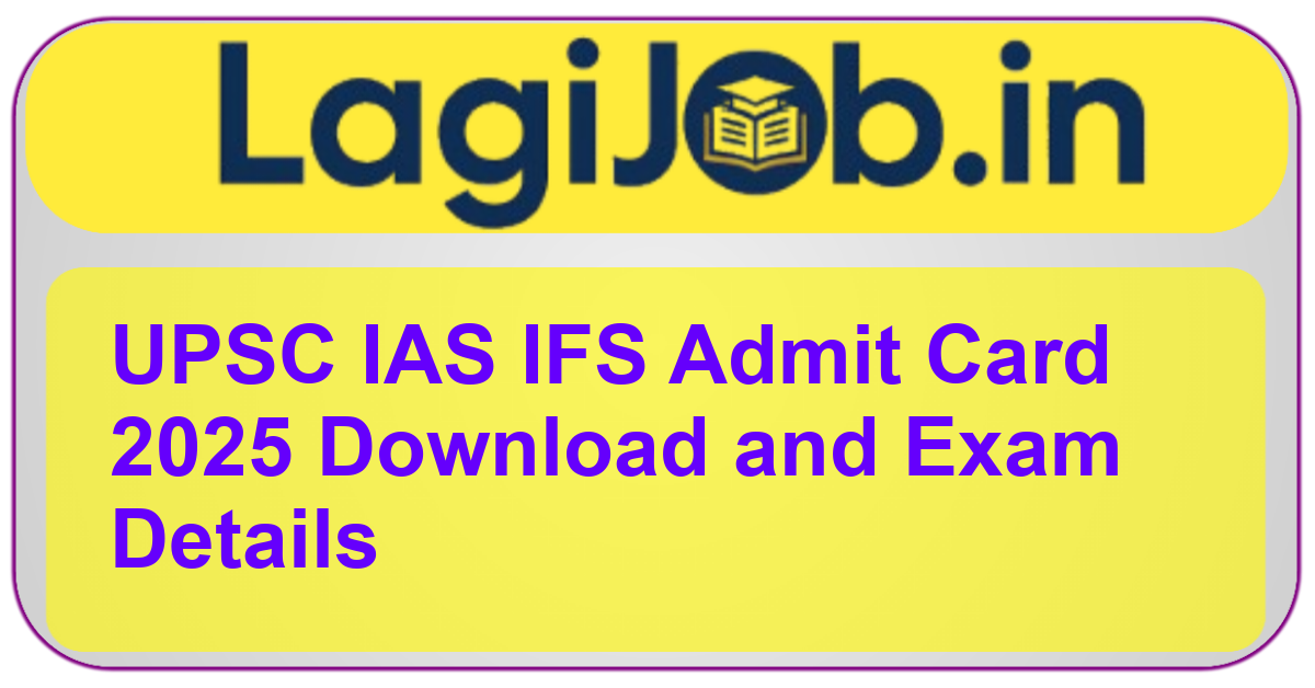 UPSC IAS IFS Admit Card 2025