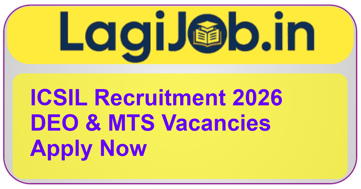 ICSIL Recruitment
